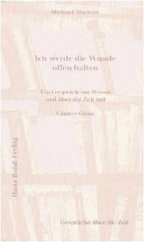 Ich werde die Wunde offen halten de Michael Martens