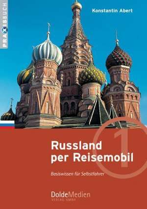 Russland per Reisemobil de Konstantin Abert