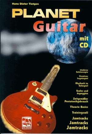 Planet Guitar. Mit CD de Hans Dieter Tietgen