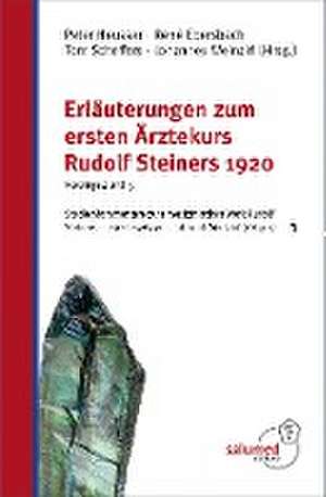 Erläuterungen zum ersten Ärztekurs Rudolf Steiners 1920