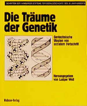 Die Träume der Genetik de Ludger Weß