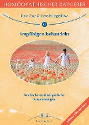 Homöopathischer Ratgeber Impffolgen behandeln de Carola Lage-Roy