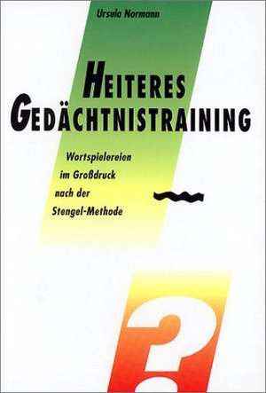 Heiteres Gedächtnistraining de Ursula Normann