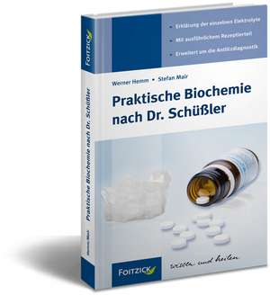 Praktische Biochemie nach Dr. Schüßler de Werner Hemm