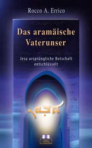 Das aramäische Vaterunser de Rocco A. Errico