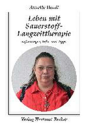 Leben mit Sauerstoff-Langzeittherapie de Annette Hendl