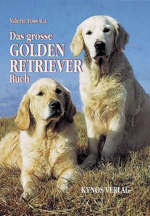 Das grosse Golden Retriever Buch de Dieter Fleig