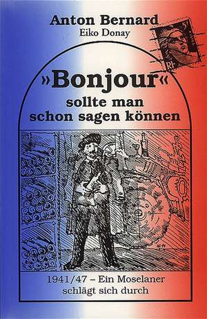 ' Bonjour' sollte man schon sagen können de Anton Bernard