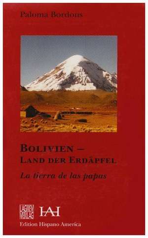 Bolivien - Land der Erdäpfel de Paloma Bordons