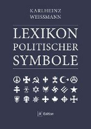 Lexikon politischer Symbole de Karlheinz Weissmann