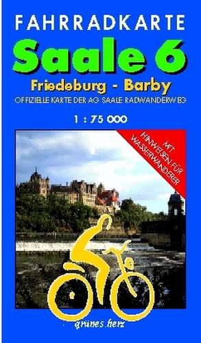 Saale 6: Friedeburg - Barby 1 : 75 000 Fahrradkarte de Lutz Gebhardt