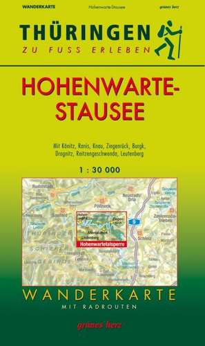 Thüringen zu Fuß erleben: Hohenwarte-Stausee 1 : 30 000 Wanderkarte de Lutz Gebhardt