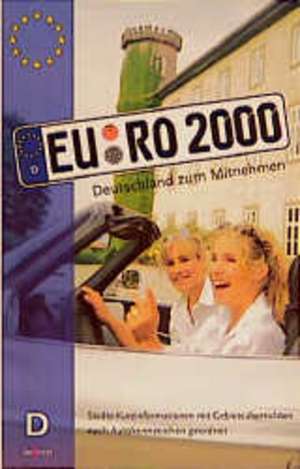 Euro 2000. Deutschland zum Mitnehmen. Die neuen Euro - Kennzeichen de Detlef Maywald