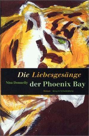 Die Liebesgesänge der Phoenix Bay de Andrea C. Busch