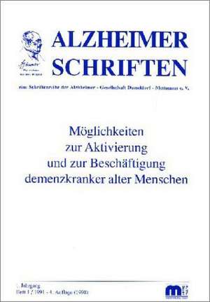 Möglichkeiten zur Aktivierung und Beschäftigung demenzkranker alter Menschen de Wilhelm Stuhlmann