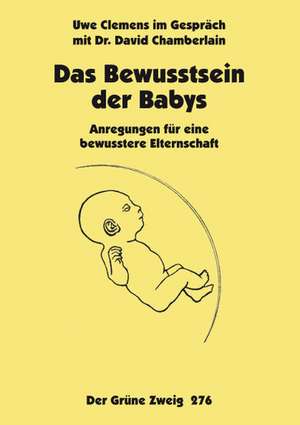 Das Bewusstsein der Babys de Uwe Clemens