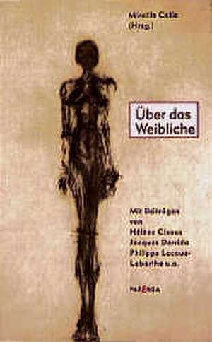 Über das Weibliche de Mireille Calle