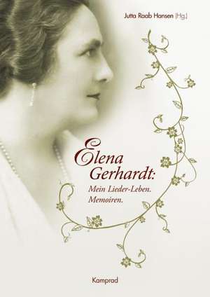 Mein Lieder-Leben. Memoiren de Elena Gerhardt