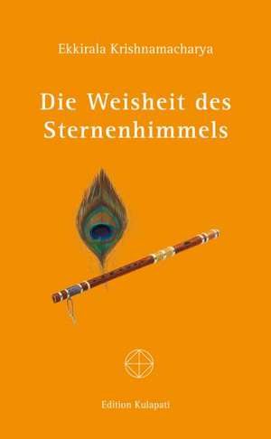 Die Weisheit des Sternenhimmels de Ekkirala Krishnamacharya