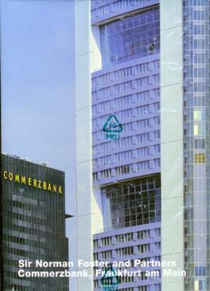 Norman Foster: Commerzbank, Frankfurt am Main (Opus 21) de Volker Fischer