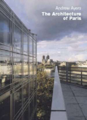 Architecture of Paris de Andrew Ayers