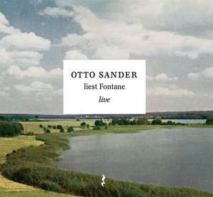 Otto Sander liest Fontane live. CD de Theodor Fontane