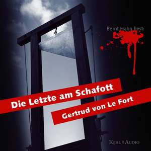 Die letzte am Schafott de Gertrud von Le Fort