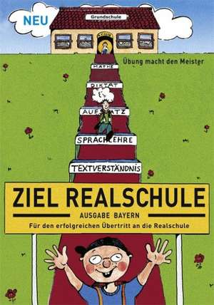 Ziel Realschule. Ausgabe Bayern de Josef Bauer