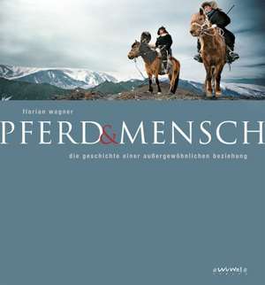 Pferd & Mensch de Florian Wagner