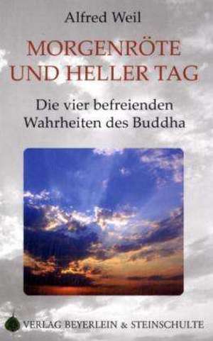 Morgenröte und heller Tag de Alfred Weil