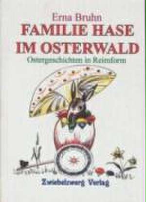 Familie Hase im Osterwald de Erna Bruhn