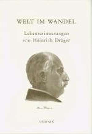 Welt im Wandel de Heinrich Dräger