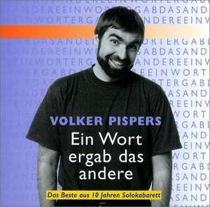 Ein Wort ergab das andere. CD de Volker Pispers