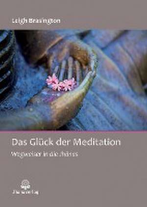 Das Glück der Meditation de Brasington Leigh