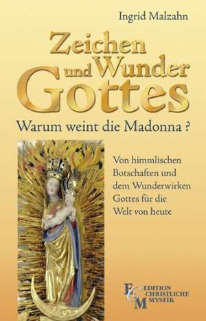 Zeichen und Wunder Gottes de Ingrid Malzahn