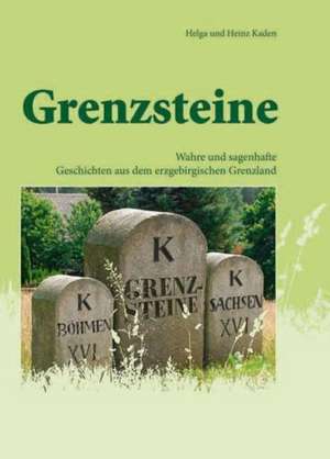 Grenzsteine de Helga Kaden