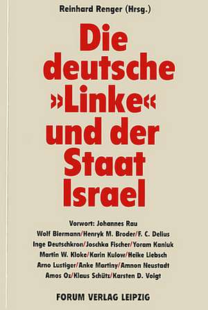 Die deutsche ' Linke' und der Staat Israel de Reinhard Renger