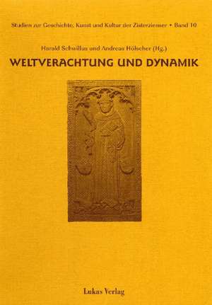 Weltverachtung und Dynamik de Harald Schwillus