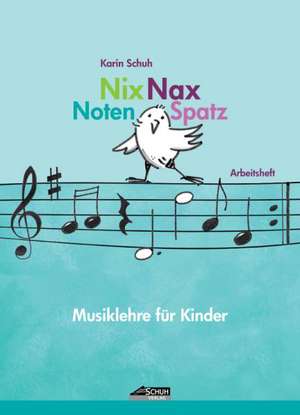 Nix Nax Notenspatz de Karin Schuh