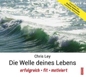 Die Welle deines Lebens de Chris Ley