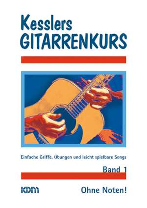 Kessler's Gitarrenkurs de Dietrich Kessler