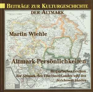 Wiehle, M: Altmark-Persönlichkeiten