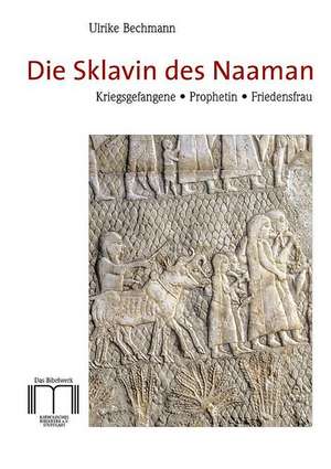 Die Sklavin des Naaman de Ulrike Bechmann