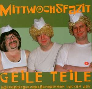 Mittwochsfazit - Geile Teile / CD de Horst Evers