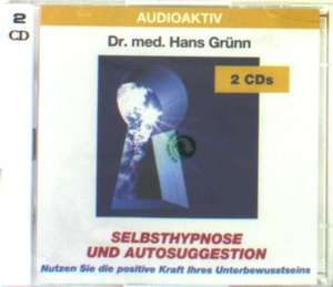 Selbsthypnose und Autosuggestion. 2 CDs de Hans Grünn