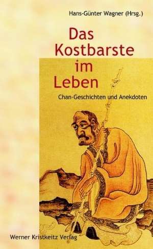 Das Kostbarste im Leben de Hans G. Wagner