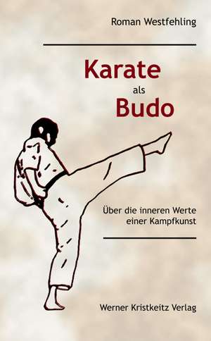 Karate als Budo de Roman Westfehling