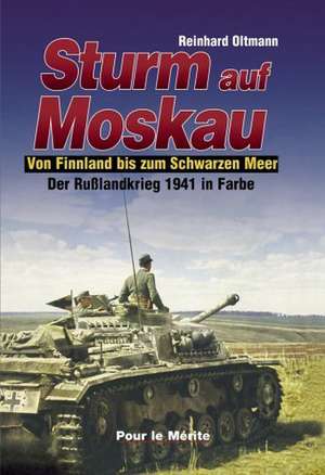 Sturm auf Moskau de Reinhard Oltmann