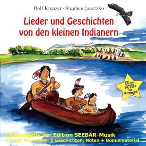 Lieder und Geschichten von den kleinen Indianern de Rolf Krenzer