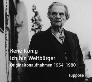 Ich bin Weltbürger. 2 CDs de René König